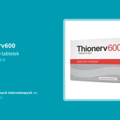 Thionerv 600 bez recepty? Jak działa ALA 600 mg na nerwy?